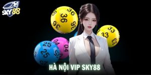 Hà Nội Vip SKY88 - Xổ Số Trực Tuyến Được Yêu Thích 2026
