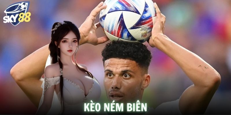 Kèo Ném Biên SKY88 - Chia Sẻ Cách Chơi Hiệu Quả Thắng Lớn