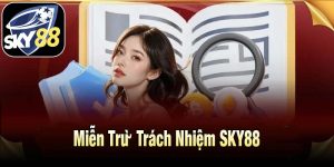 Miễn Trừ Trách Nhiệm SKY88