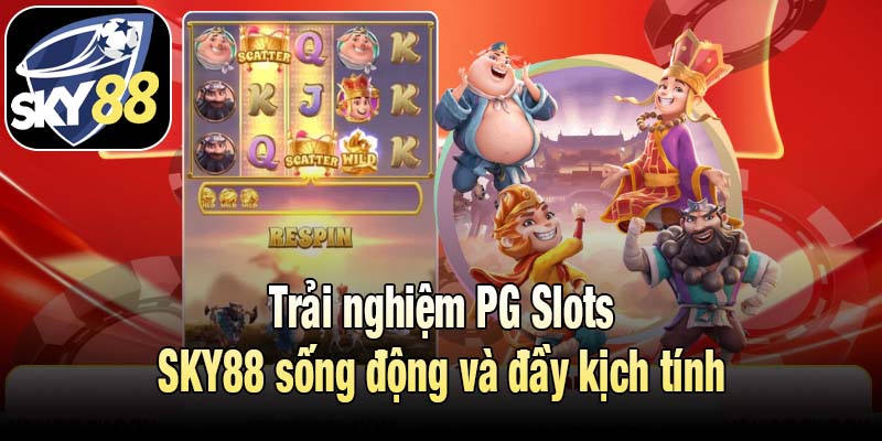 Trải nghiệm PG Slots SKY88 sống động và đầy kịch tính